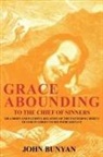 John Bunyan - Grace Abounding to the Chief of Sinners