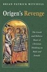 Brian Patrick Mitchell - Origen's Revenge