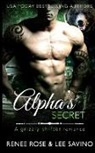 Renee Rose, Lee Savino - Alpha's Secret