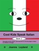 Joanne Leyland - Cool Kids Speak Italian - Book 2