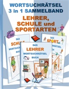 Brian Gagg - WORTSUCHRÄTSEL 3 in 1 SAMMELBAND LEHRER, SCHULE und SPORTARTEN