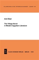 Ami Elad - The Village Novel in Modern Egyptian Literature