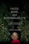 Cybelle T Shattuck, Cybelle T. Shattuck - Faith, Hope, and Sustainability