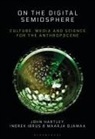 John Hartley, Indrek Ibrus, Maarja Ojamaa - On the Digital Semiosphere