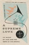William Edgar, Karen Ellis, Carl Ellis Jr. - A Supreme Love