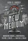 Kirk D Farney, Kirk D. Farney, Mark A Noll, Mark A. Noll - Ministers of a New Medium – Broadcasting Theology in the Radio Ministries of Fulton J. Sheen and Walter A. Maier