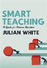 Julian White, White Julian - Smart Teaching