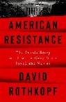 David Rothkopf - American Resistance