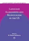 M. Rafael Salaberry - Language Allegiances and Bilingualism in the US