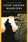 Dick Camp, Richard Camp, Richard D. Camp - Echo Among Warriors