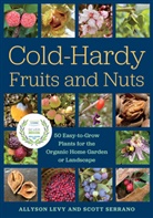 Allyson Levy, Scott Serrano - Cold-Hardy Fruits and Nuts
