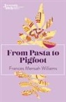 Frances Mensah Williams, Frances Mensah Williams - From Pasta to Pigfoot