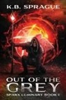 K B Sprague, K. B. Sprague - Out of the Grey