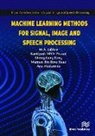 M A Jabbar, M. A. Jabbar, MVV Prasad Kantipudi, Ana Maria Madureira, Sheng-Lung Peng, Mamun Bin Ibne Reaz... - Machine Learning Methods for Signal, Image and Speech Processing