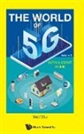 Jishun Guo, Quan Xue, Wenquan Che, Wei Wu - The World of 5G (In 5 Volumes)