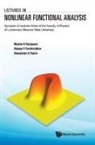 Alexander A Panin, Alexander Anatolyevich Panin, Alexey V Ovchinnikov, Maxim Olegovich Korpusov, Maxim O Korpusov, Alexey V Ovchinnikov &amp; Maxim O Korpusov... - Lectures In Nonlinear Functional Analysis: Synopsis Of Lectures Given At The Faculty Of Physics Of Lomonosov Moscow State University