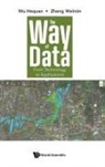 Hequan Wu, Weimin Zheng Hequan Wu, Weimin Zheng, Hequan Wu, Wu Hequan, Weimin Zheng... - Way Of Data, The: From Technology To Applications