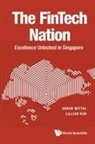 Lillian Koh, Lillian (Fintech Academy Koh, Lillian Koh, Varun Mittal, Varun (Ernst & Young Mittal, Varun Mittal... - Fintech Nation, The: Excellence Unlocked In Singapore