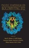 A Keith Dunker Lawrence Russ B Altman, A Keith Dunker, Russ B Altman, Russ B. Altman, David Baker, A Keith Dunker... - Biocomputing 2022 - Proceedings Of The Pacific Symposium