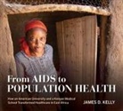 James D Kelly, James D. Kelly - From Aids to Population Health