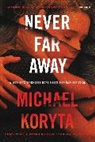 Michael Koryta, Koryta Michael - Never Far Away