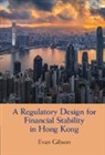 Evan Gibson, Evan (The University of Hong Kong) Gibson - Regulatory Design for Financial Stability in Hong Kong
