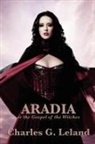 Charles G Leland, Charles G. Leland - Aradia or the Gospel of the Witches