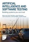 Rex Black, James Davenport, James H Davenport, Dr Joanna Olszewska, Joanna Olszewska, Dr Jeremias Roessler... - Artificial Intelligence and Software Testing