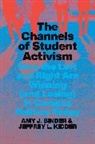 Amy J. Binder, Amy J. Kidder Binder, Binder Amy J., Jeffrey L. Kidder, Kidder Jeffrey L. - Channels of Student Activism