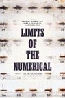 Dr. Christopher Alexandrova Newfield, Anna Alexandrova, Dr. Anna Alexandrova, Dr. Stephen John, Stephen John, Christopher Newfield... - Limits of the Numerical