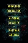 Mario Daniels, Mario Krige Daniels, John Krige, Krige John - Knowledge Regulation and National Security in Postwar America