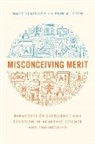 Mary Blair-Loy, Mary Cech Blair-Loy, Blair-Loy Mary, Erin A. Cech - Misconceiving Merit