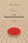 Jeffrey J Kripal, Jeffrey J. Kripal, Professor Jeffrey J. Kripal - Superhumanities