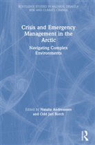 Natalia Jarl Borch Andreassen, Natalia Andreassen, Odd Jarl Borch, Odd Jarl Borch - Crisis and Emergency Management in the Arctic
