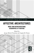 Jacque Person Micieli-Voutsinas, Jacque Micieli-Voutsinas, Angela M Person, Angela M. Person - Affective Architectures