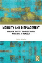 Orhon Myadar - Mobility and Displacement