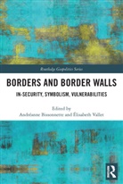 Andreanne Vallet Bissonnette, Andreanne Bissonnette, Andréanne Bissonnette, Elisabeth Vallet, Élisabeth Vallet - Borders and Border Walls