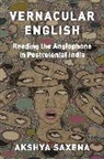 Akshya Saxena - Vernacular English
