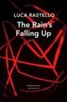 Luca Rastello - The Rain's Falling Up