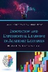 Sarah Tzoc Nagle, Sarah Nagle, Elias Tzoc - Innovation and Experiential Learning in Academic Libraries