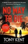 Tony Kent, Kent Tony - No Way to Die
