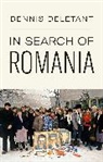Dennis Deletant - In Search of Romania