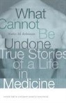 Walter M Robinson, Walter M. Robinson - What Cannot Be Undone