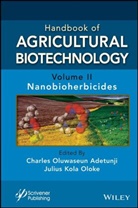 Adetunji, Charles Oluwaseun (Edo University Iyamho Adetunji, Charles Oluwaseun Oloke Adetunji, Charles Oluwaseun Adetunji, Kola Oloke, Julius Kola Oloke... - Handbook of Agricultural Biotechnology, Volume 2