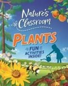 Izzi Howell, IZZI HOWELL, Claudia Martin - Nature's Classroom: Plants