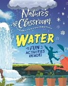 Izzi Howell, Howell Izzi, IZZI HOWELL - Nature's Classroom: Water