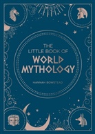 Hannah Bowstead - The Little Book of World Mythology