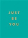 Summersdale Publishers - Just Be You