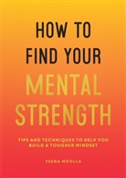 Zeena Moolla - How to Find Your Mental Strength