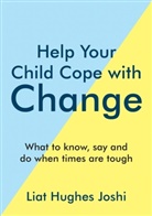 Liat Hughes Joshi, Liat Hughes Joshi - Help Your Child Cope with Change